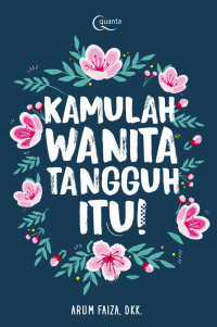 Image of Kamulah Wanita Tangguh itu!