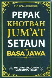 Image of Pepak Khotbah Jumat Setaun Basa Jawa