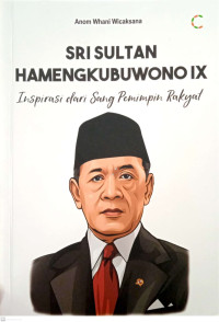 Image of Sri Sultan Hamengkubuwono IX : Inspirasi Dari Sang Pemimpin Rakyat