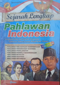 Image of Sejarah Lengkap Pahlawan Indonesia