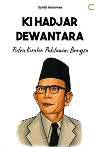 Image of Ki Hadjar Dewantara : Putra Keraton Pahlawan Bangsa