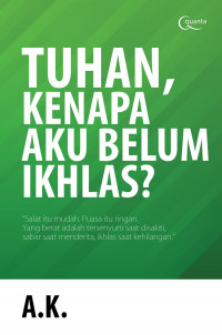 Image of Tuhan, Kenapa Aku Belum Ikhlas?