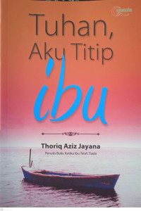 Image of Tuhan, Aku Titip Ibu