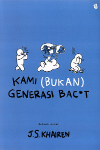 Image of Kami (Bukan) Generasi Bac*t