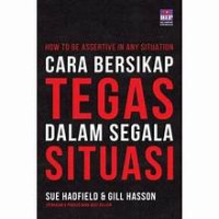 Image of CARA BERSIKAP TEGAS DALAM SEGALA SITUASI